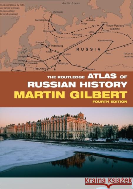 The Routledge Atlas of Russian History Martin Gilbert 9780415394840 Routledge - książka