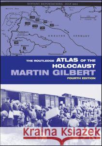 The Routledge Atlas of the Holocaust Martin Gilbert 9780415484862 TAYLOR & FRANCIS - książka