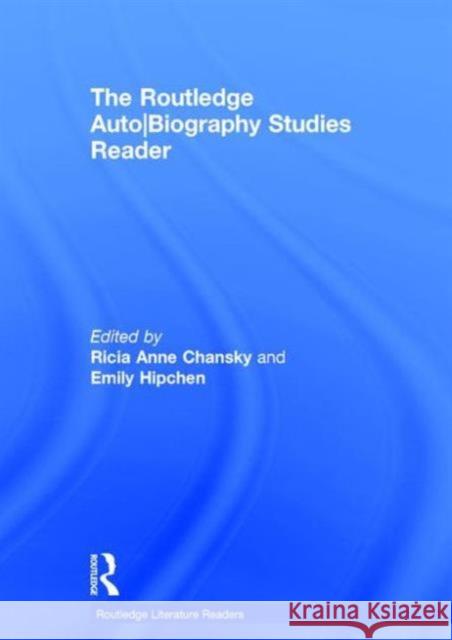 The Routledge Auto Biography Studies Reader  9781138904767 Taylor & Francis Group - książka