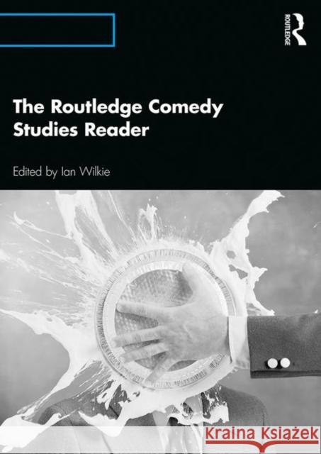 The Routledge Comedy Studies Reader Ian Wilkie 9780367175948 Routledge - książka