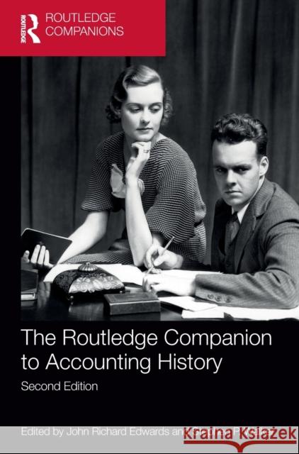 The Routledge Companion to Accounting History J. R. Edwords Stephen P. Walker 9780815375869 Routledge - książka