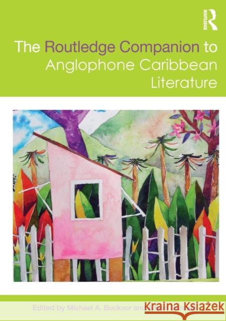 The Routledge Companion to Anglophone Caribbean Literature Michael A. Bucknor Alison Donnell 9780415827942 Routledge - książka