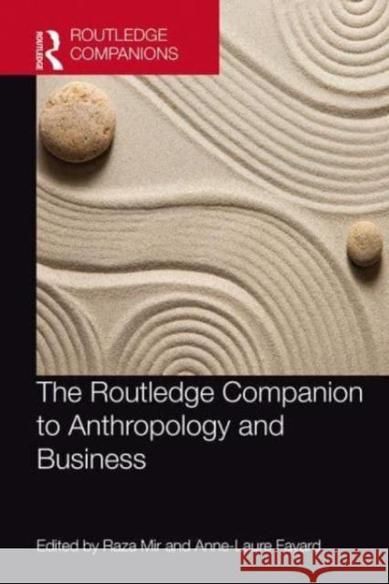 The Routledge Companion to Anthropology and Business  9780367511388 Taylor & Francis Ltd - książka