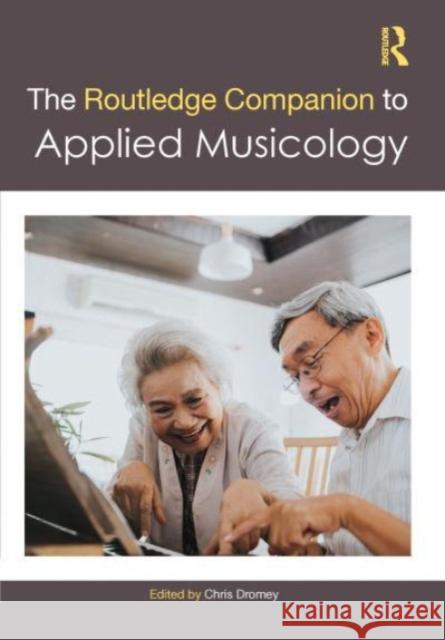 The Routledge Companion to Applied Musicology Chris Dromey 9780367488246 Routledge - książka