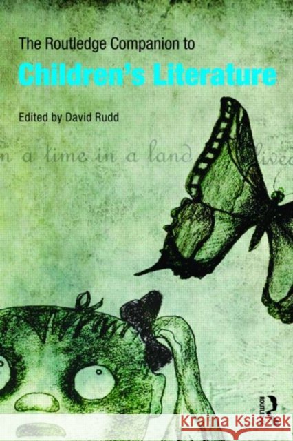 The Routledge Companion to Children's Literature David Rudd 9780415472715  - książka