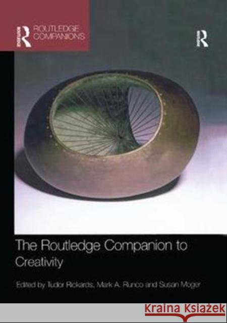 The Routledge Companion to Creativity Tudor Rickards Mark A. Runco Susan Moger 9781138385900 Routledge - książka