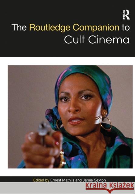 The Routledge Companion to Cult Cinema Ernest Mathijs Jamie Sexton 9781032084206 Routledge - książka