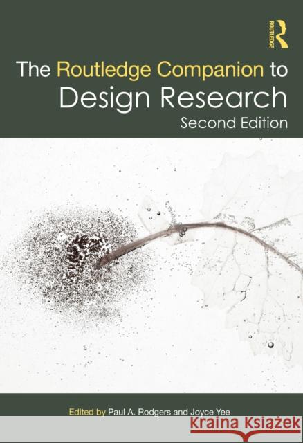 The Routledge Companion to Design Research Paul A. Rodgers Joyce Yee 9781032022291 Routledge - książka