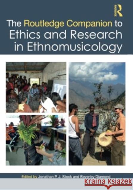 The Routledge Companion to Ethics and Research in Ethnomusicology Jonathan P. J. Stock Beverley Diamond 9780367630355 Routledge - książka