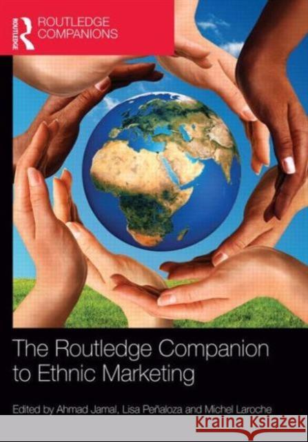 The Routledge Companion to Ethnic Marketing Ahmad Jamal Lisa PeÃ±aloza Michel Laroche 9780415643634 Taylor and Francis - książka
