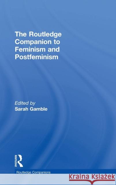 The Routledge Companion to Feminism and Postfeminism Sarah Gamble Sarah Gamble  9780415243094 Taylor & Francis - książka