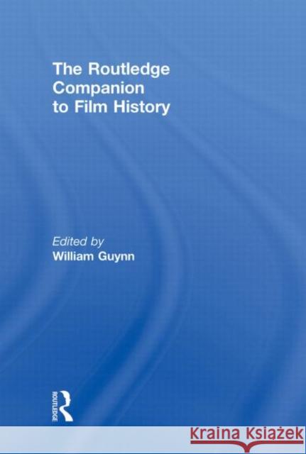 The Routledge Companion to Film History William Guynn   9780415776561 Taylor and Francis - książka