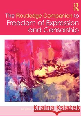 The Routledge Companion to Freedom of Expression and Censorship John Steel Julian Petley 9781032587110 Routledge - książka