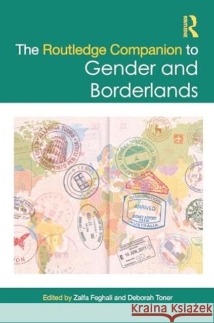 The Routledge Companion to Gender and Borderlands Zalfa Feghali Deborah Toner 9780367439590 Routledge - książka