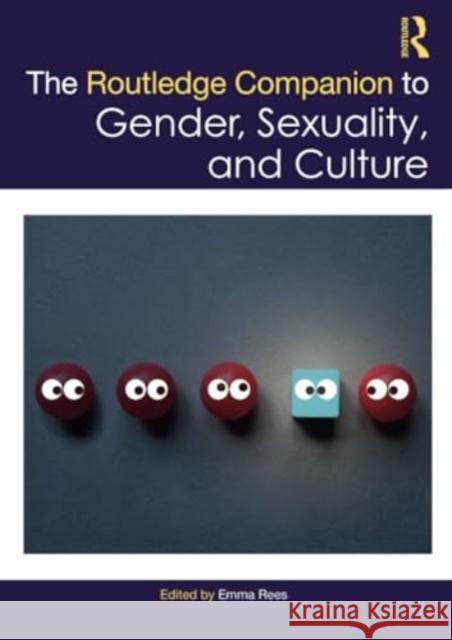 The Routledge Companion to Gender, Sexuality and Culture Emma Rees 9781032314594 Routledge - książka