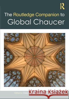 The Routledge Companion to Global Chaucer  9781032146867 Taylor & Francis Ltd - książka