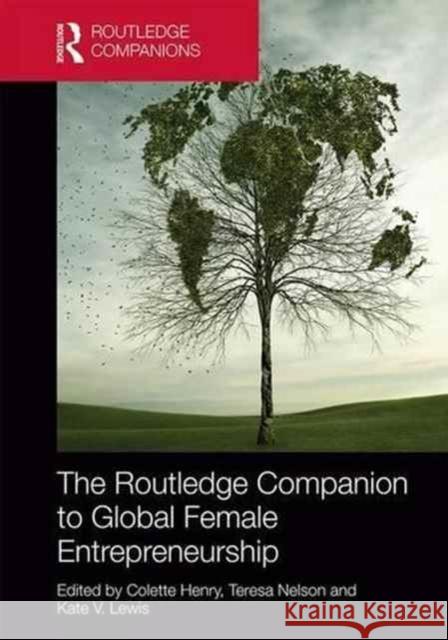 The Routledge Companion to Global Female Entrepreneurship Colette Henry Teresa Nelson Kate Lewis 9781138015180 Routledge - książka