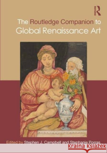 The Routledge Companion to Global Renaissance Art  9781032261584 Taylor & Francis Ltd - książka