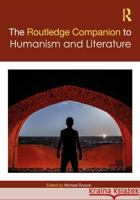 The Routledge Companion to Humanism and Literature Michael Bryson 9780367494124 Routledge - książka