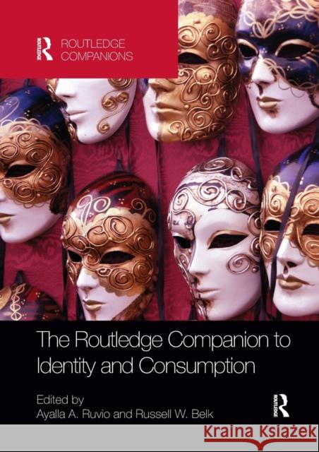 The Routledge Companion to Identity and Consumption Ayalla A. Ruvio Russell W. Belk 9781032340258 Routledge - książka