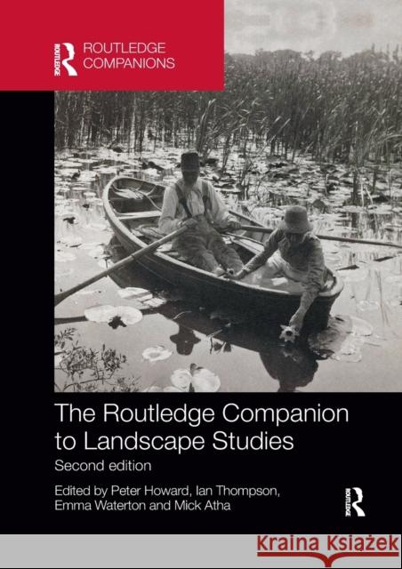 The Routledge Companion to Landscape Studies Peter Howard Ian Thompson Emma Waterton 9780367733759 Routledge - książka