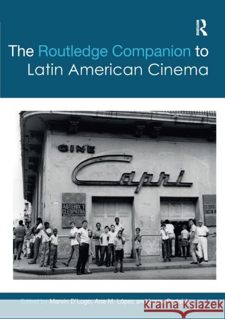 The Routledge Companion to Latin American Cinema Marvin D'Lugo Ana L 9780367581114 Routledge - książka