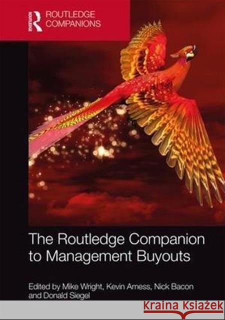 The Routledge Companion to Management Buyouts Mike Wright Kevin Amess Nick Bacon 9781138713840 Routledge - książka
