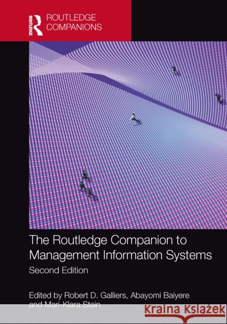 The Routledge Companion to Management Information Systems Robert D. Galliers Mari-Klara Stein Abayomi Baiyere 9781032690469 Routledge - książka
