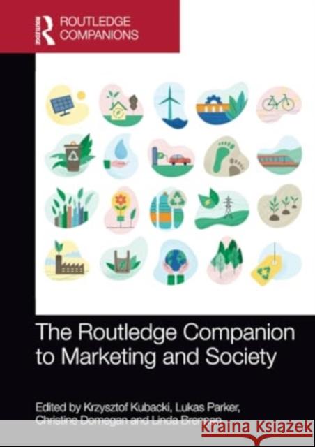 The Routledge Companion to Marketing and Society Krzysztof Kubacki Lukas Parker Christine Domegan 9781032325217 Routledge - książka