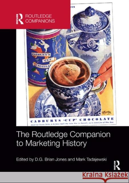 The Routledge Companion to Marketing History D. G. Brian Jones Mark Tadajewski 9780367868710 Routledge - książka