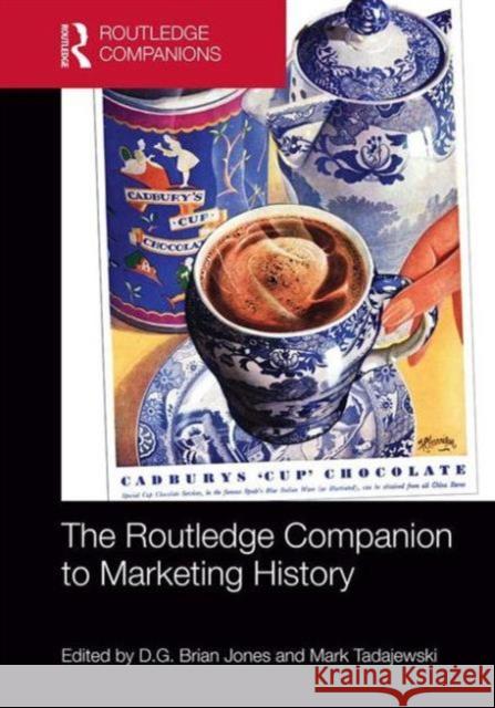 The Routledge Companion to Marketing History D. G. Brian Jones Mark Tadajewski 9780415714181 Routledge - książka