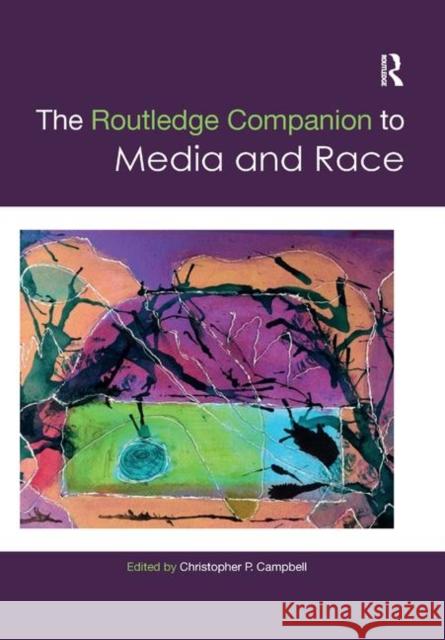 The Routledge Companion to Media and Race Christopher Campbell 9780367869533 Routledge - książka