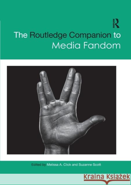 The Routledge Companion to Media Fandom Melissa A. Click Suzanne Scott 9780367528065 Routledge - książka