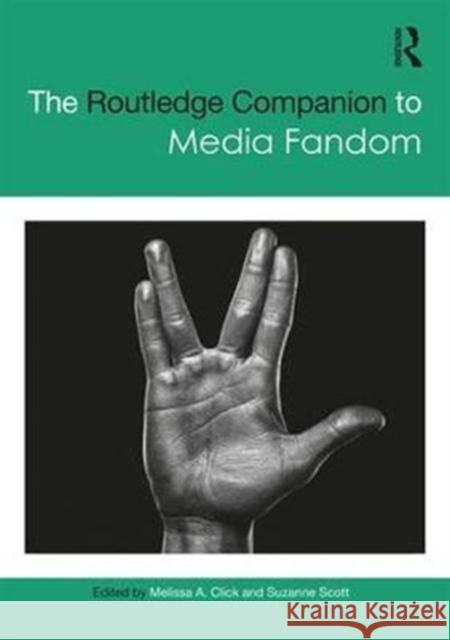 The Routledge Companion to Media Fandom  9781138638921 Routledge Media and Cultural Studies Companio - książka