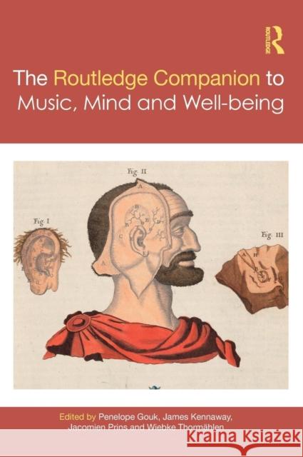 The Routledge Companion to Music, Mind and Well-Being Gouk, Penelope 9781138057760 Routledge - książka