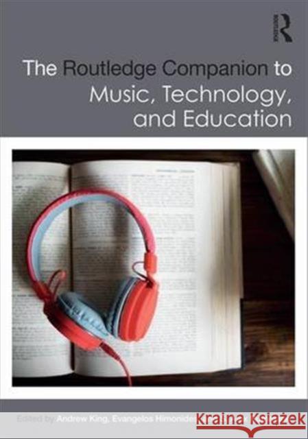 The Routledge Companion to Music, Technology, and Education  9781138921382 Taylor & Francis Group - książka