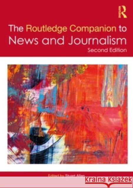 The Routledge Companion to News and Journalism Stuart Allan 9781032005867 Routledge - książka