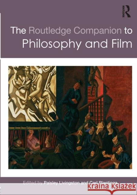 The Routledge Companion to Philosophy and Film Paisley Livingston 9780415493949  - książka