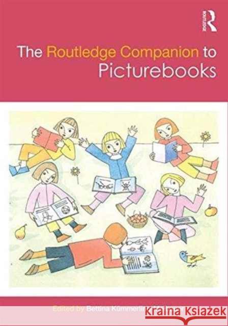 The Routledge Companion to Picturebooks Bettina KÃ¼mmerling-Meibauer   9781138853188 Taylor and Francis - książka