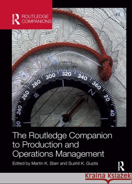 The Routledge Companion to Production and Operations Management Martin K. Starr Sushil K. Gupta 9780367873073 Routledge - książka