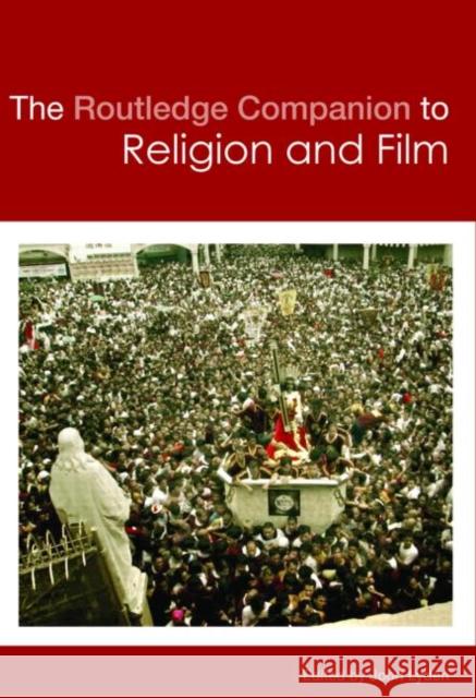 The Routledge Companion to Religion and Film Lyden John 9780415448536 Routledge - książka