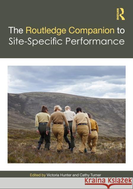 The Routledge Companion to Site-Specific Performance Victoria Hunter Cathy Turner 9781032254104 Taylor & Francis Ltd - książka