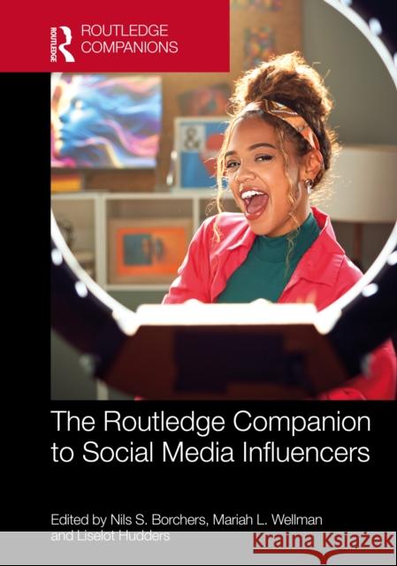 The Routledge Companion to Social Media Influencers Nils S. Borchers Mariah L. Wellman Liselot Hudders 9781032830070 Routledge - książka