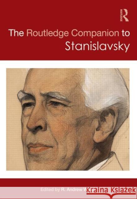 The Routledge Companion to Stanislavsky R. Andrew White 9780415535649 Routledge - książka
