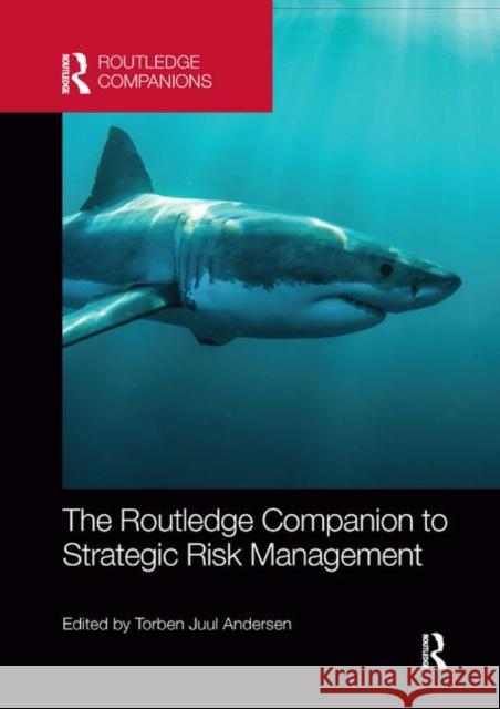 The Routledge Companion to Strategic Risk Management Torben Andersen 9780367869540 Routledge - książka