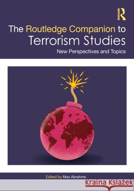 The Routledge Companion to Terrorism Studies: New Perspectives and Topics Max Abrahms 9781032454443 Routledge - książka