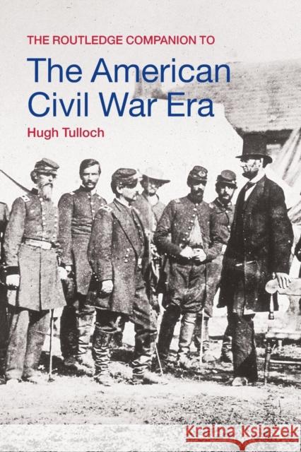 The Routledge Companion to the American Civil War Era Hugh Tulloch 9780415229531  - książka