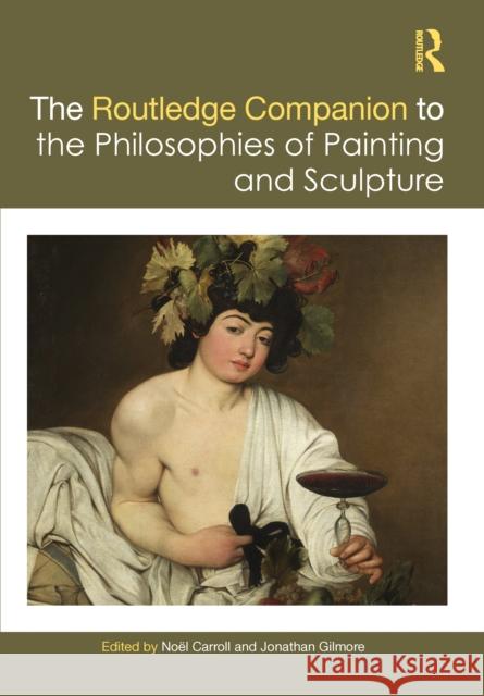 The Routledge Companion to the Philosophies of Painting and Sculpture Gilmore, Jonathan 9781032320717 Taylor & Francis Ltd - książka