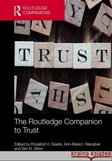 The Routledge Companion to Trust Rosalind Searle Ann-Marie Nienaber Sim B. Sitkin 9781138817593 Routledge - książka