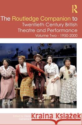 The Routledge Companion to Twentieth Century British Theatre and Performance: Volume Two: 1950–2000  9780367495725 Routledge - książka
